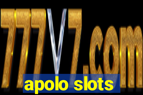 apolo slots